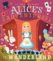 Lit for Little Hands: Alice's Adventures in Wonderland by Brooke Jorden