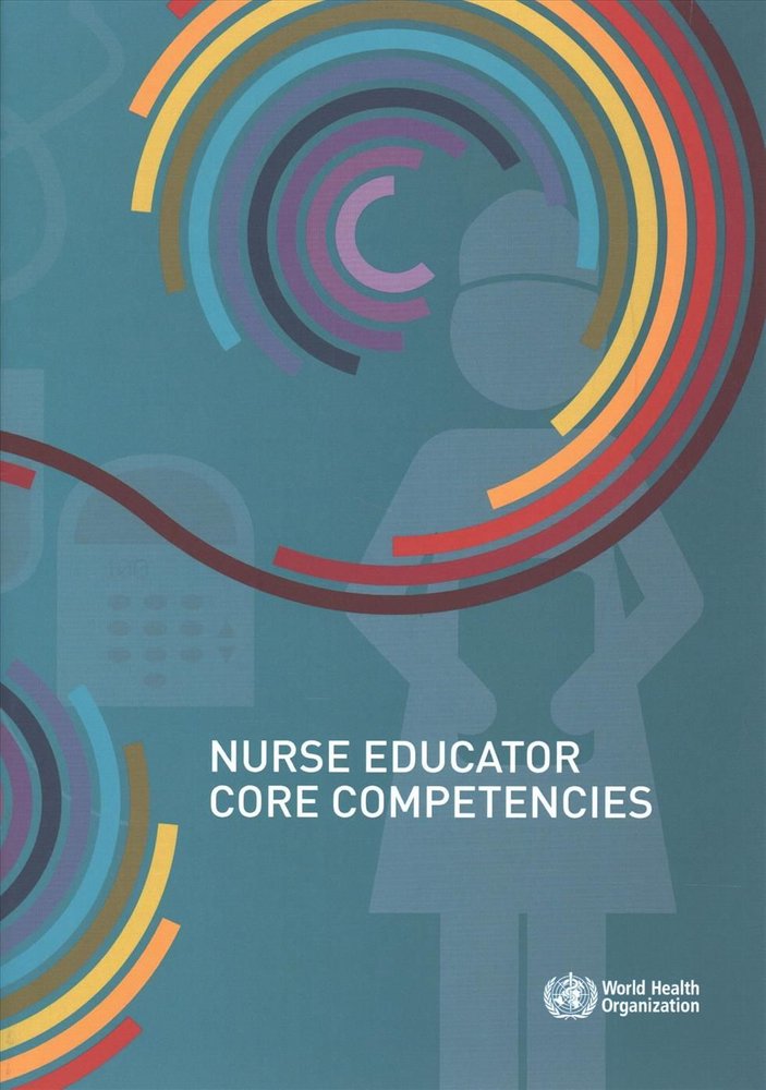 Buy Nurse Educator Core Competencies By World Health Organization With ...