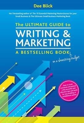 The Ultimate Guide to Writing and Marketing a Bestselling Book - on a Shoestring Budget
