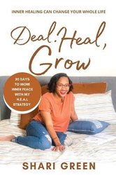 Deal Heal Grow by Shari Green