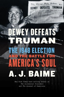 Buy Dewey Defeats Truman By A J Baime With Free Delivery Wordery Com