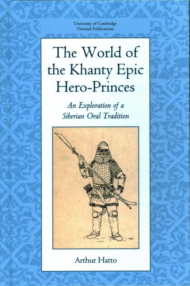 Buy The World of the Khanty Epic Hero-Princes by A. T. Hatto With Free ...