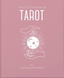 Little Book of Tarot by Katalin Patnaik