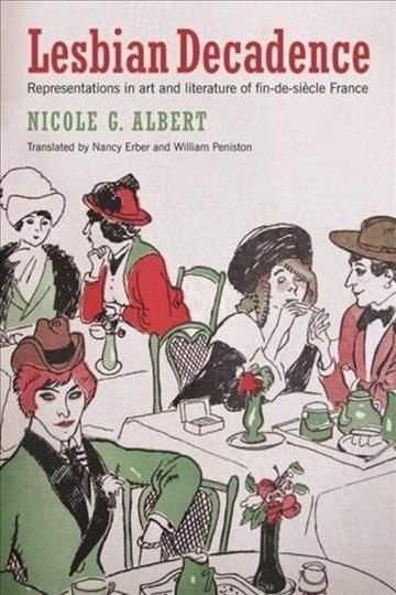Lesbian Decadence - Representations in Art and Literature of Fin-de-Siecle France