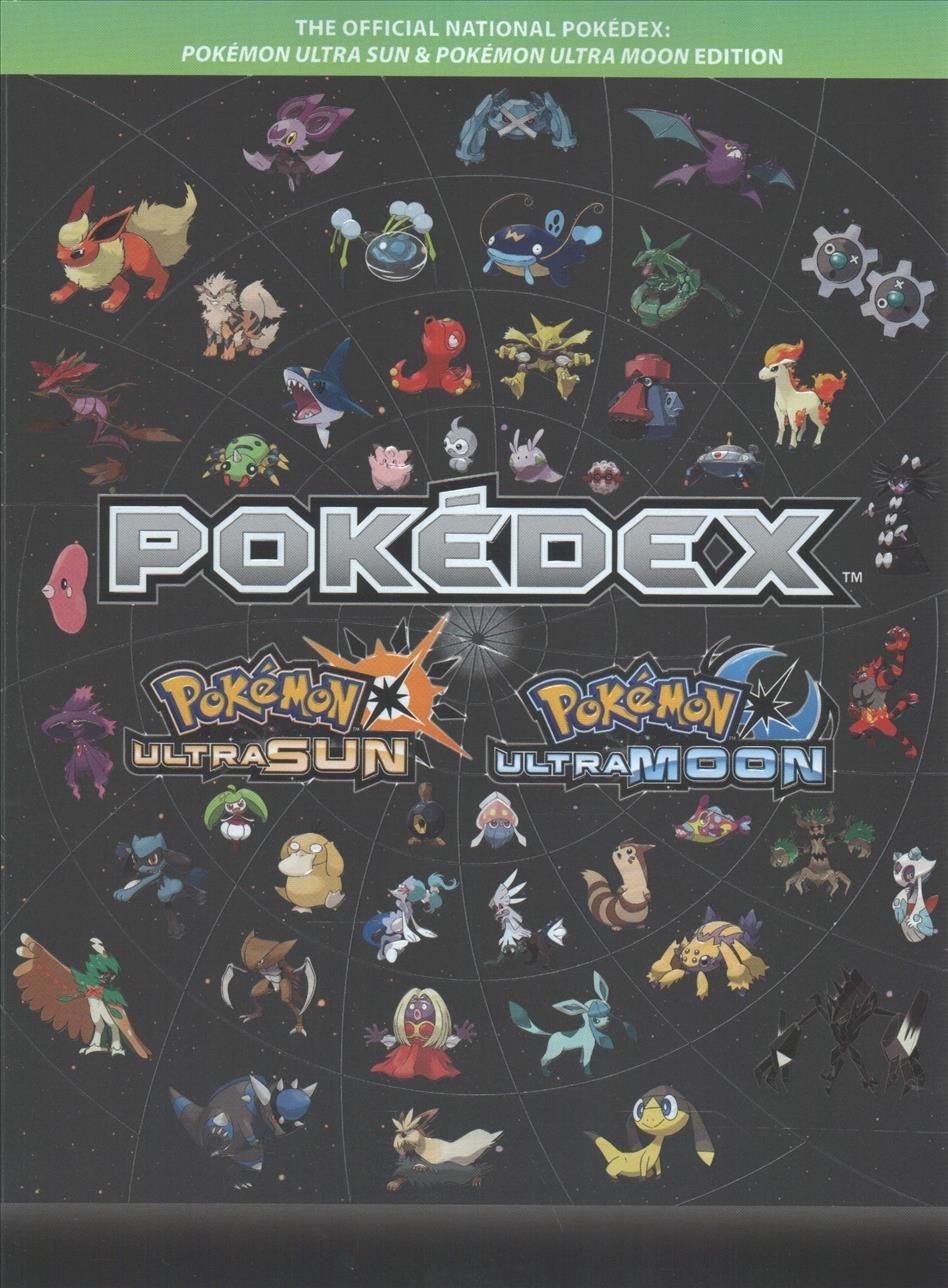 Pokémon Ultra Sun & Pokémon Ultra Moon Edition: The Official National  Pokédex by Pokémon Company International
