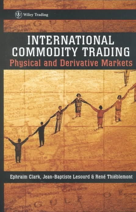 International Commodity Trading - Physical & Derivative Markets