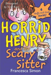 Horrid Henry and the Scary Sitter by Francesca Simon
