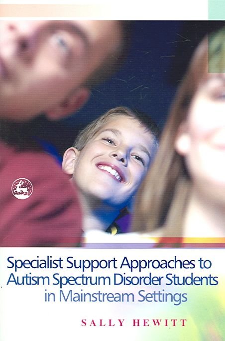 Specialist Support Approaches to Autism Spectrum Disorder Students in Mainstream Settings