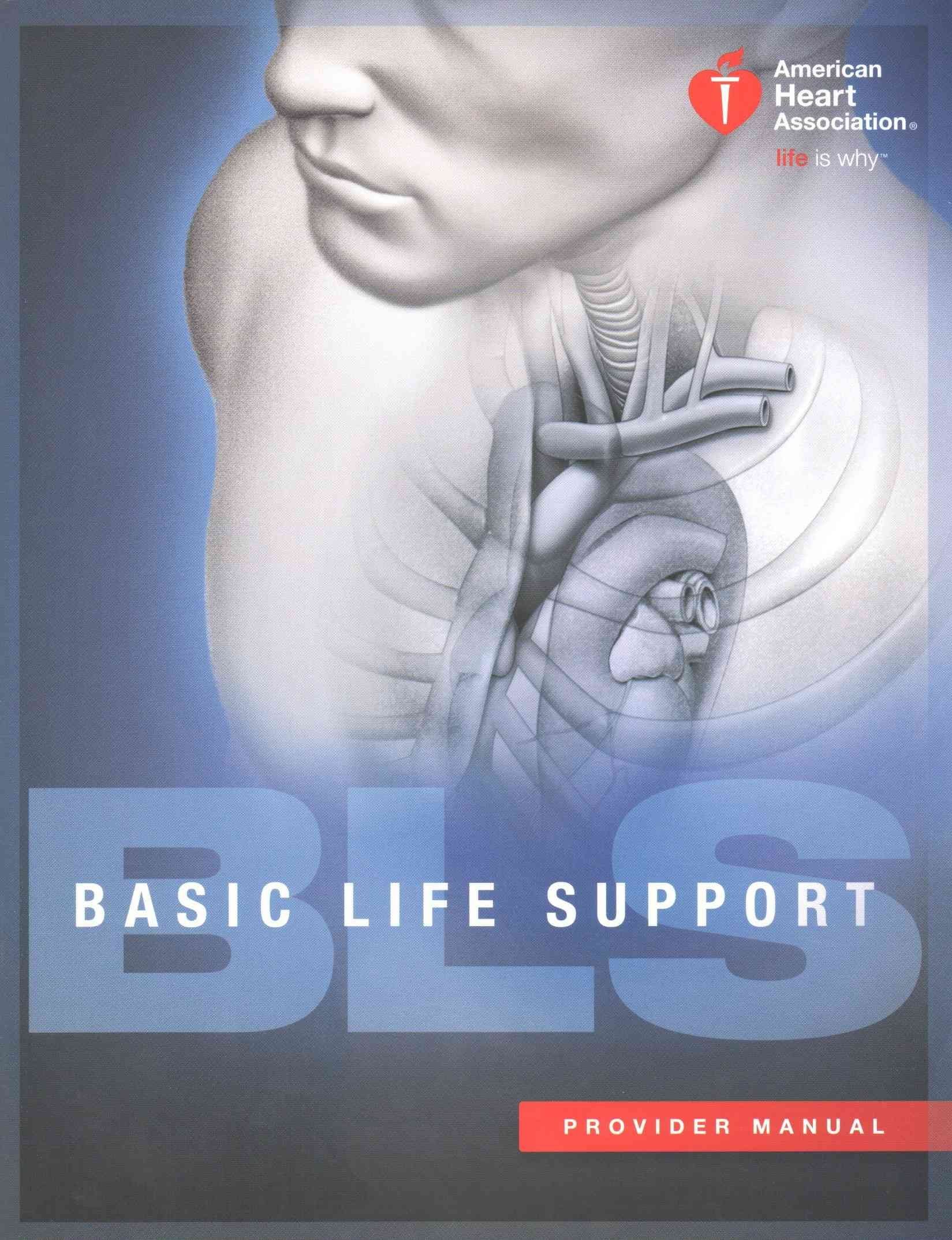 Buy Basic Life Support (BLS) Provider Manual By American Heart ...