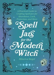 https://wordery.com/jackets/6d85f73d/spell-jars-for-the-modern-witch-minerva-siegel-9781646044955.jpg?width=179&height=250