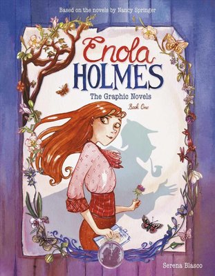 Enola Holmes: The Graphic Novels by Serena Blasco and Tanya Gold