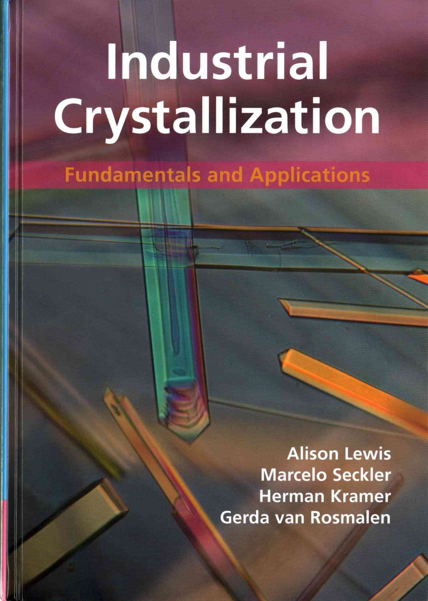 Fundamentals and Applications Industrial Crystallization 