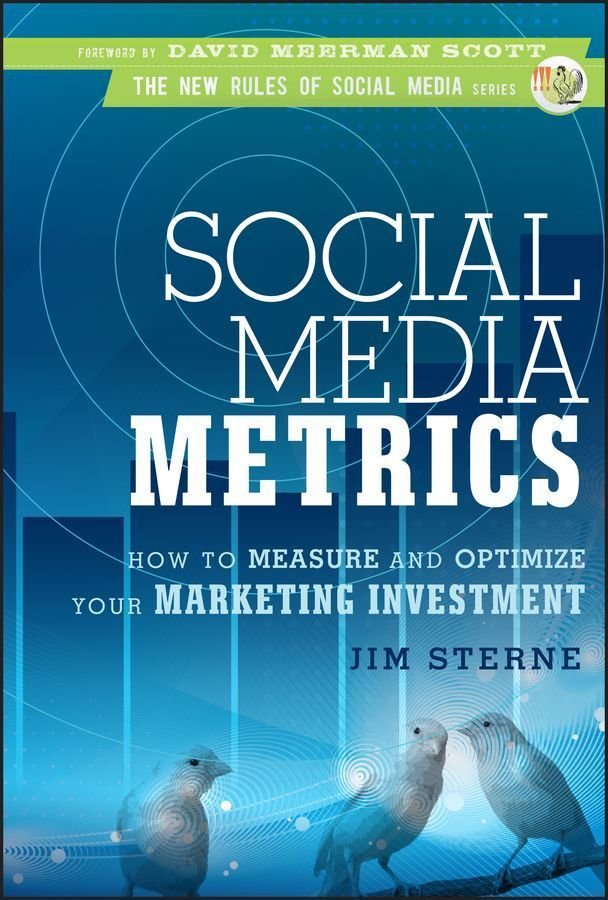 Social Media Metrics - How to Measure and Optimize Your Marketing Investment