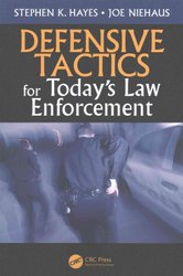 https://wordery.com/jackets/6eefd8fc/defensive-tactics-for-todays-law-enforcement-stephen-k-hayes-9781498776677.jpg?width=166&height=250