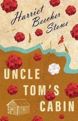 Buy Uncle Tom S Cabin By Harriet Beecher Stowe With Free Delivery