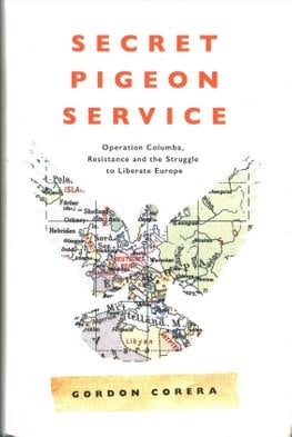 Operation Columba--The Secret Pigeon Service by Gordon Corera