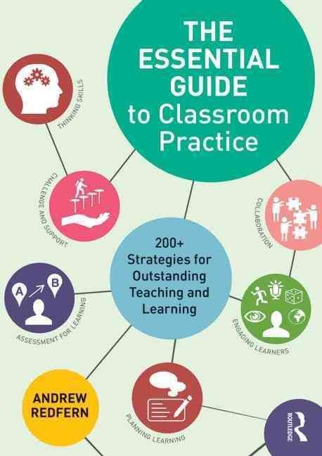 The Essential Guide to Classroom Practice
