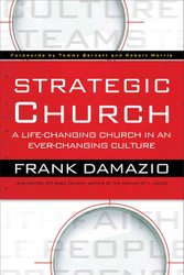 Buy Strategic Church by Frank Damazio (author), Pastor Tommy Barnett ...