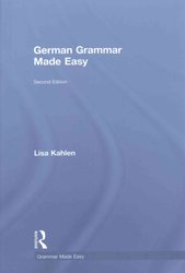 German Grammar Made Easy by Lisa Kahlen