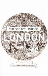 Secret Lore of London by Nigel Pennick