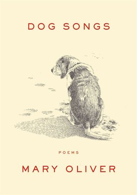 Buy Dog Songs by Mary Oliver With Free Delivery | wordery.com