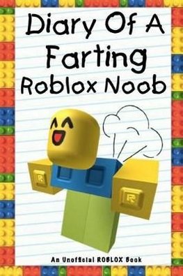 Buy Diary Of A Farting Roblox Noob By Nooby Lee With Free - diary of a roblox noob