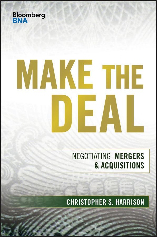 Make the Deal - Negotiating Mergers & Acquisitions