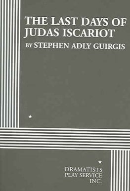 the last days of judas iscariot by stephen adly guirgis