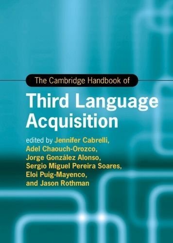 Buy Cambridge Handbook of Third Language Acquisition by Jennifer