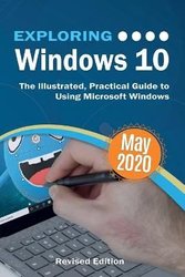 Exploring Windows 10 May 2020 Edition by Kevin Wilson