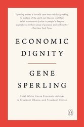 Economic Dignity by Gene Sperling