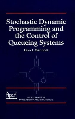 Buy Stochastic Dynamic Programming and the Control of Queueing Systems ...