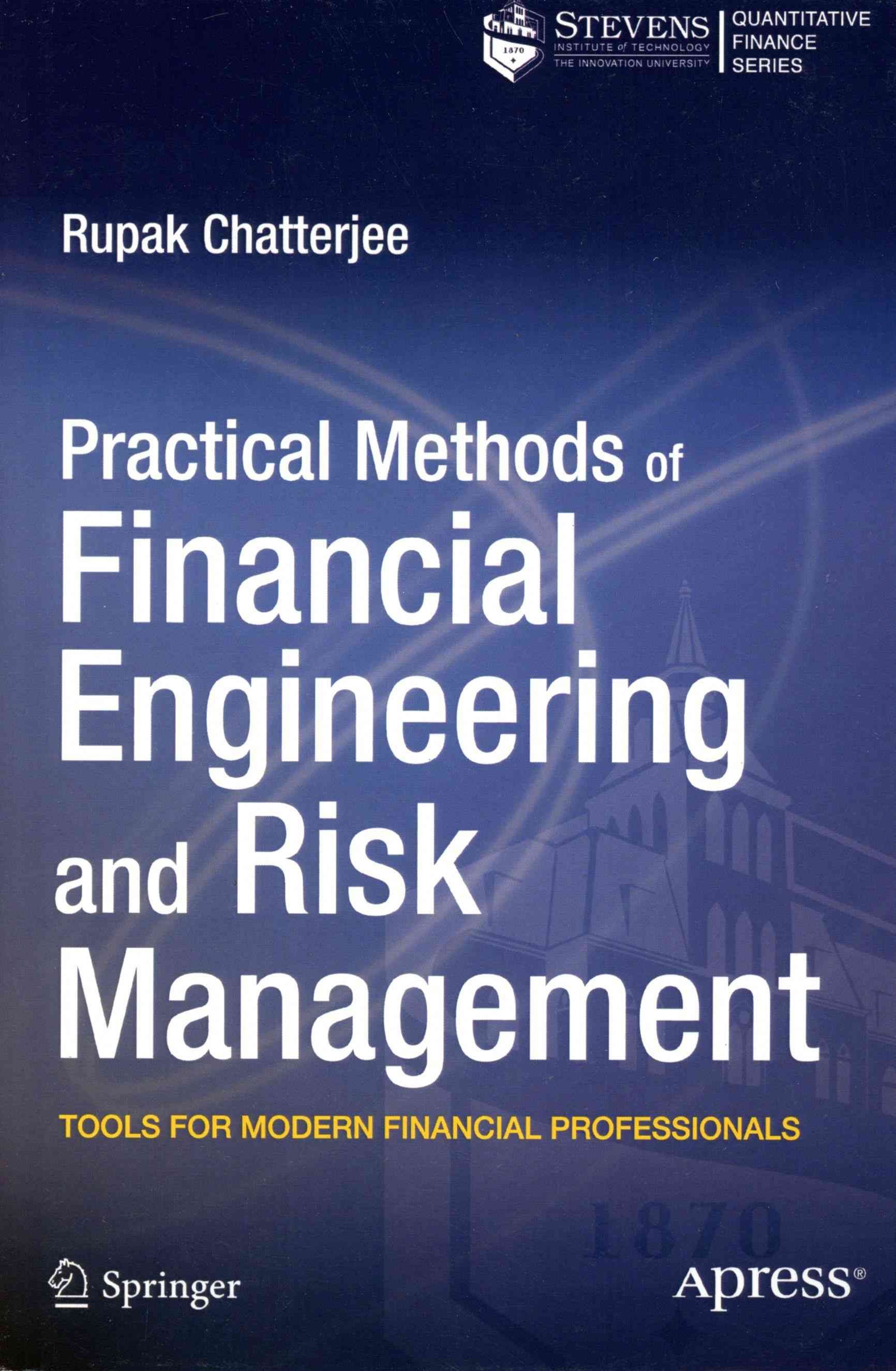 Practical Methods of Financial Engineering and Risk Management