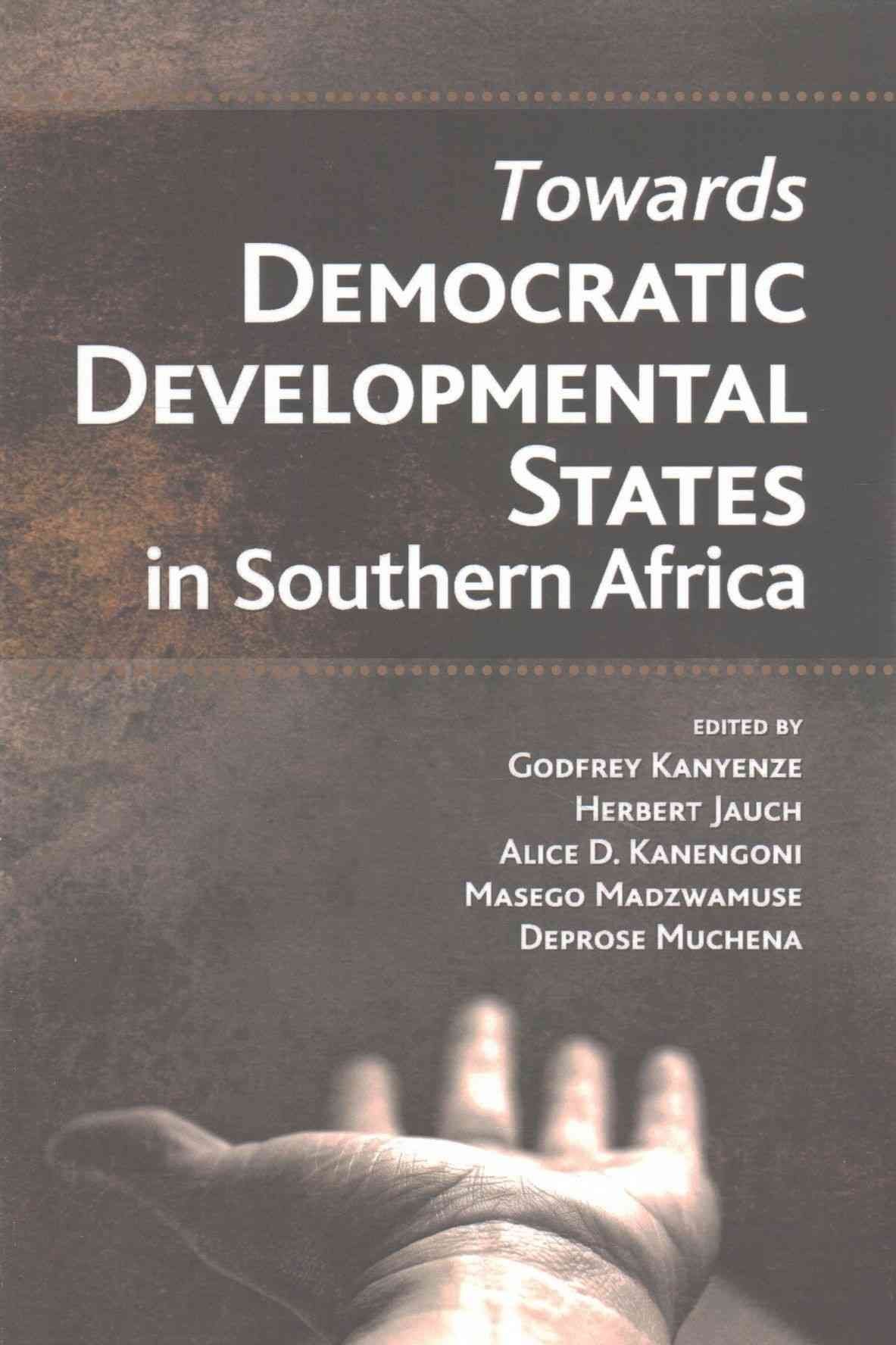 Towards Democratic Development States in Southern Africa