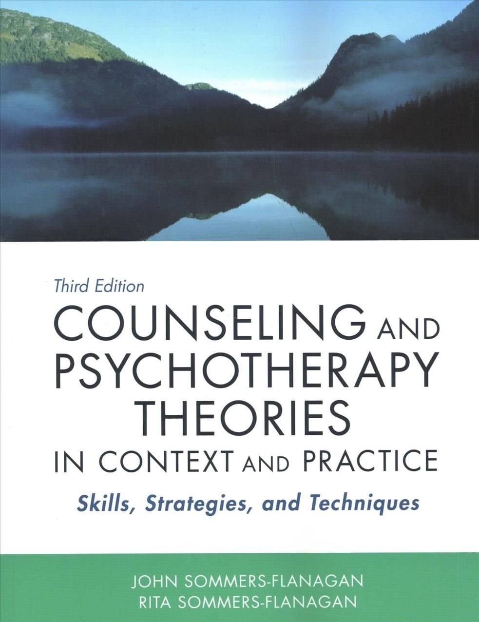 Counseling and Psychotherapy Theories in Context and Practice - Skills, Strategies, and Techniques, Third Edition