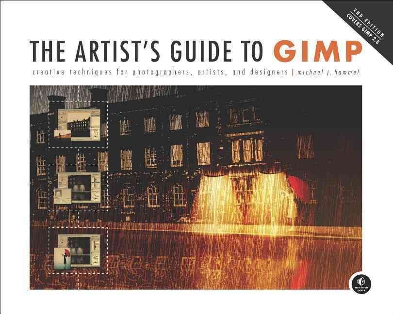 The Artist's Guide To Gimp, 2nd Edition