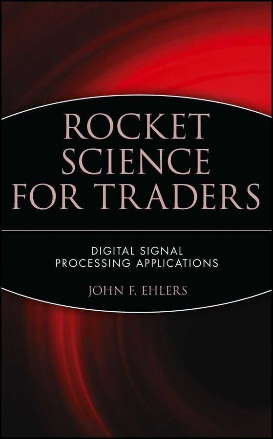 Rocket Science for Traders: Digital Signal Process Processing Applications