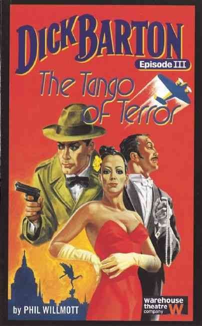 Dick Barton, Episode III: The Tango of Terror Dick