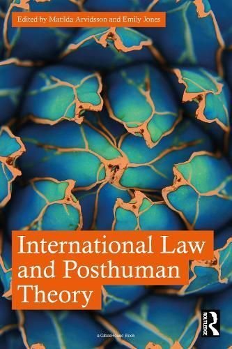 Buy International Law And Posthuman Theory By Matilda Arvidsson (editor ...