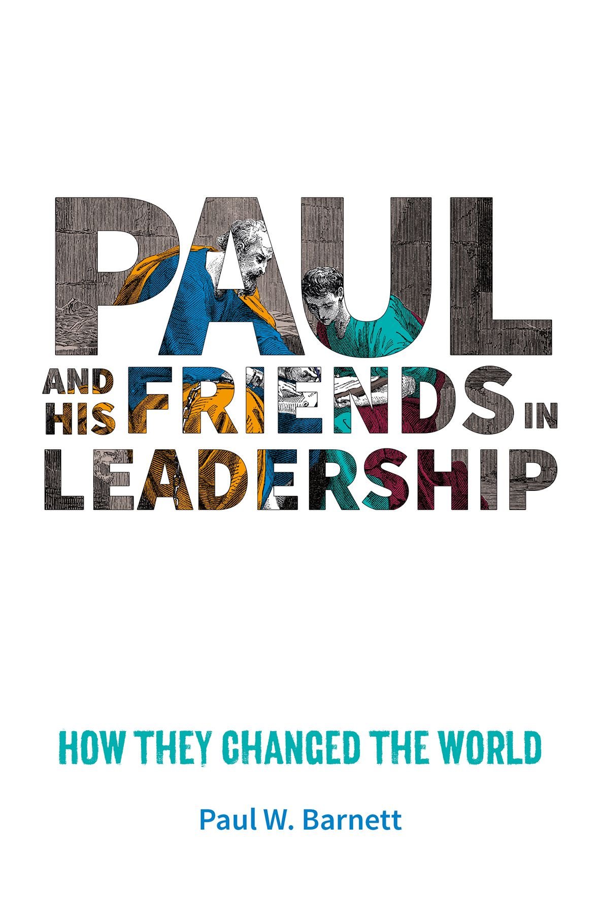 paul and his friends in leadership