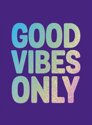 Good Vibes Only by Summersdale Publishers