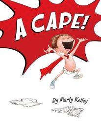 Cape! by Marty Kelley