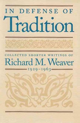 The Ethics of Rhetoric by Richard Weaver What Would The