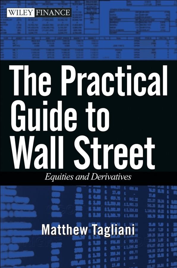 The Practical Guide to Wall Street - Equities and Derivatives