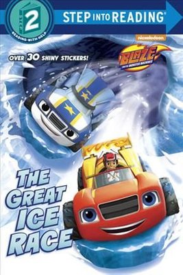 Buy Great Ice Race (Blaze and the Monster Machines) by Renee Melendez With  Free Delivery