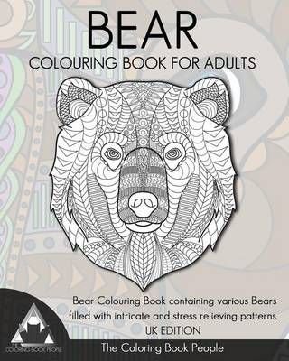 Download Buy Bear Colouring Book For Adults By The Coloring Book People With Free Delivery Wordery Com