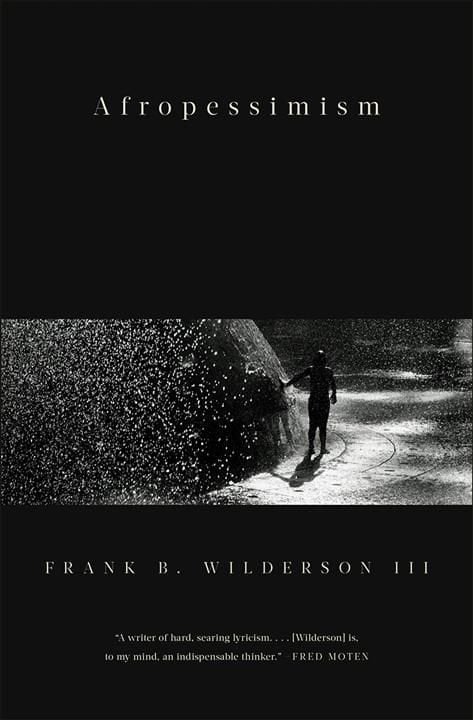 Buy Afropessimism By Frank B. Wilderson With Free Delivery | Wordery.com