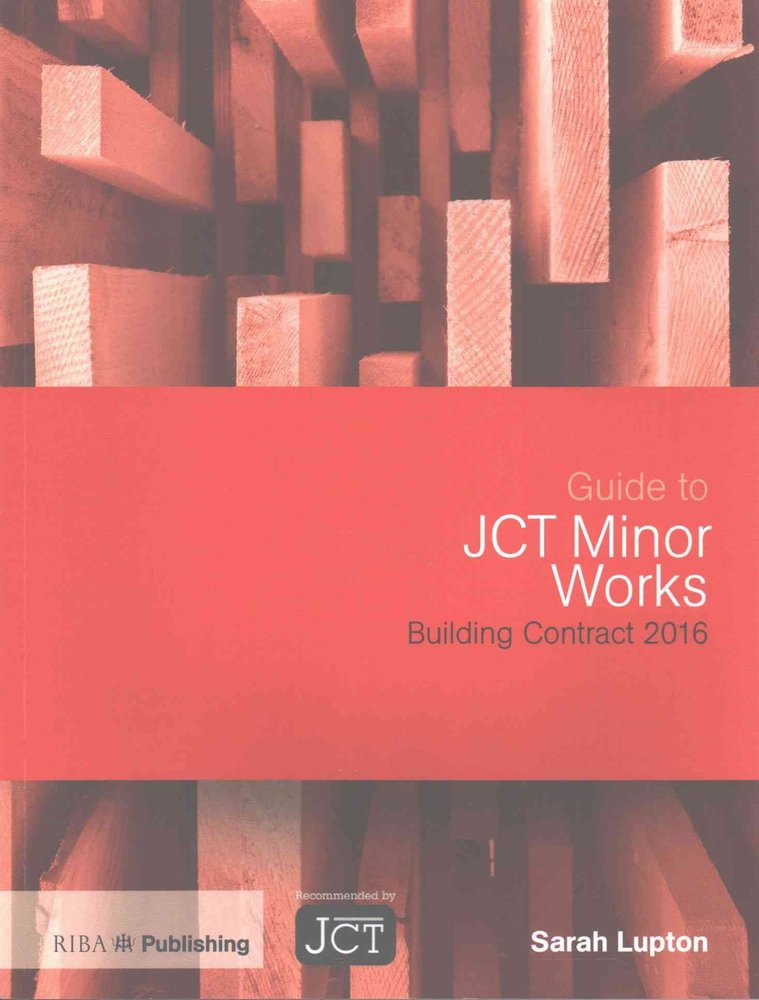 Buy Guide To JCT Minor Works Building Contract 2016 By Sarah Lupton ...