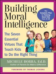 Building Moral Intelligence by Michele Borba