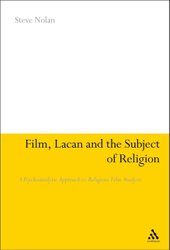 Film, Lacan and the Subject of Religion by Steve Nolan